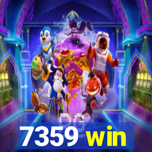 7359 win